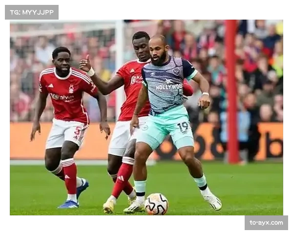 诺丁汉森林10射3正难破僵局 恩多耶越位进球被吹运气不佳